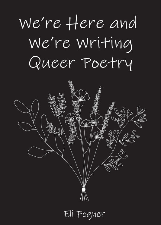 We're Here and We're Writing Queer Poetry